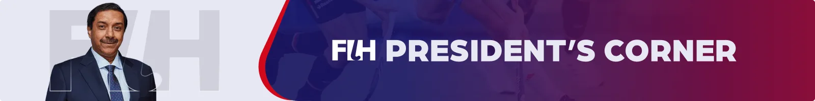 FIH President's Corner